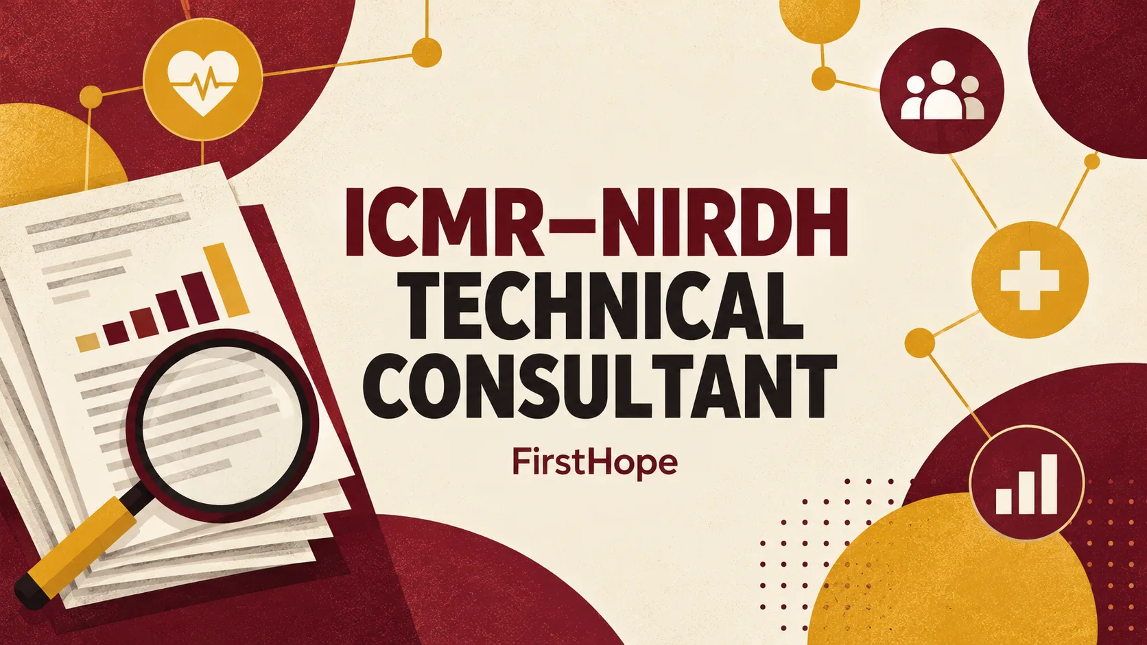 ICMR–NIRDH, New Delhi Consultant (Technical, Non-Medical) recruitment cover with clear text and a distinct editorial illustration, FirstHope.