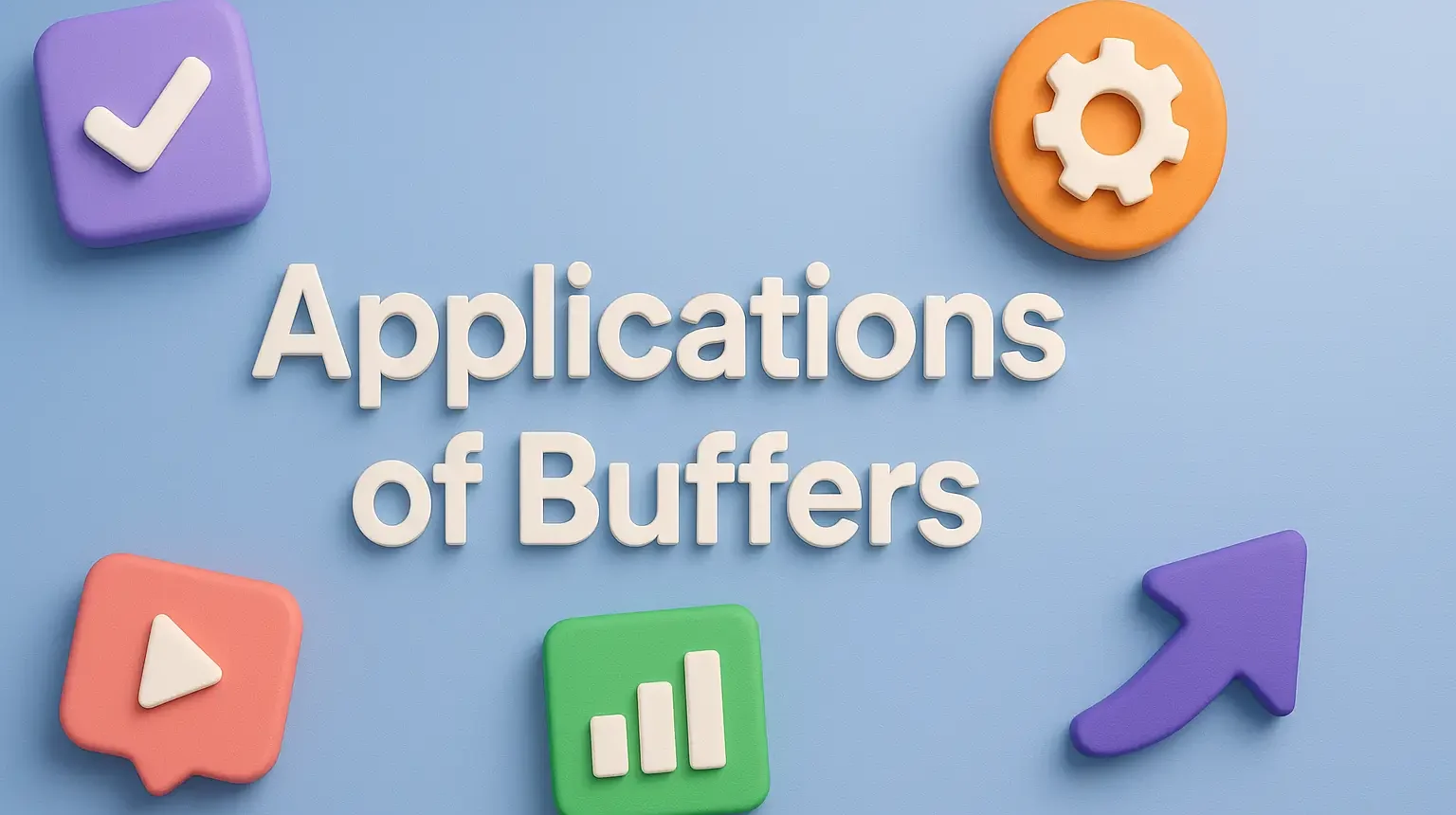 Applications of Buffers