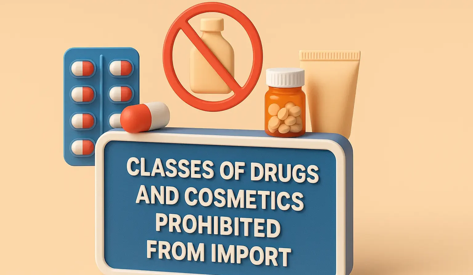 Classes of Drugs and Cosmetics Prohibited from Import